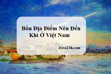 4-dia-diem-nen-den-nhat-khi-o-viet-nam