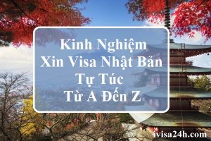 kinh-nghiem-xin-visa-du-lich-tu-tuc