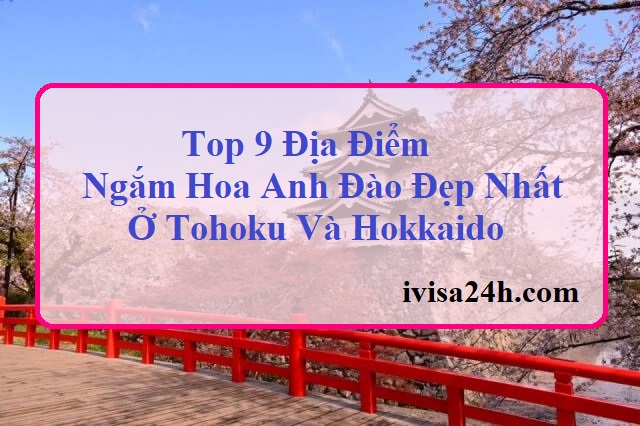 top-dia-diem-ngam-hoa-anh-dao-dep-nhat-tohoku-hokkaido