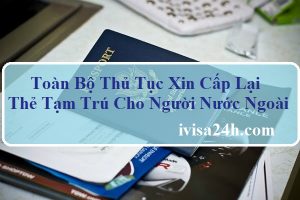 thu-tuc-xin-cap-the-tam-tru-cho-nguoi-nuoc-ngoai